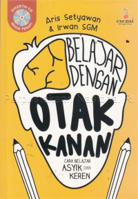 Image of Belajar dengan otak kanan : cara belajar asyik dan keren