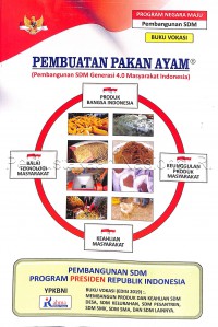 Image of Pembuatan pakan ayam : (pembangunan SDM Generasi 4.0 masyarakat Indonesia) : buku vokasi