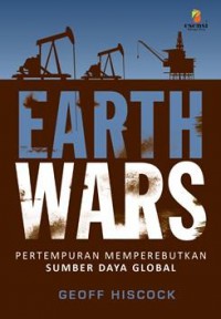 Image of Earth wars : pertempuran memperebutkan sumber daya global