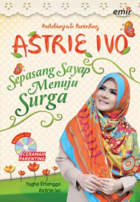 Image of Astrie Ivo: Sepasang Sayap Menuju Surga (Autobiografi Parenting)