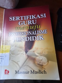 Image of SERTIFIKASI GURU MENUJU PROFESIONALISME PENDIDIK