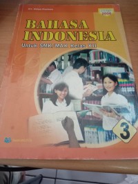 Image of Bahasa Indonesia KTSP 2006 : Untuk SMK/MAK KKelas XII