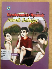 Image of Memberantas Nyamuk Meraih Bahagia