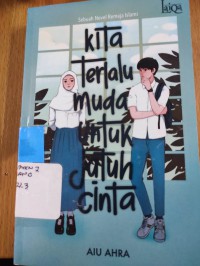 Image of Kita terlalu muda untuk jatuh cinta