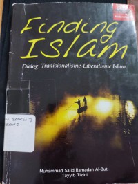 Image of Finding islam: Dialog tradisionalisme-liberalisme islam