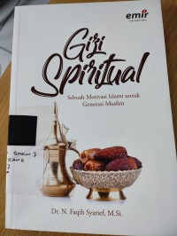 Image of Gizi spiritual: sebuah motivasi islami untuk generasi muslim
