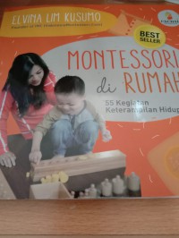 Image of Montessori di rumah : 55 kegiatan ketrampilan  hidup