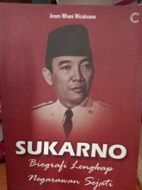 Image of Sukarno : biografi lengkap negarawan sejati
