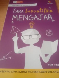 Image of Cara inovatifku mengajar