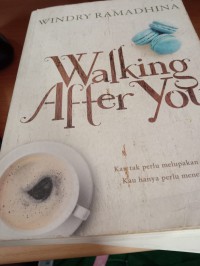 Image of Walking after you