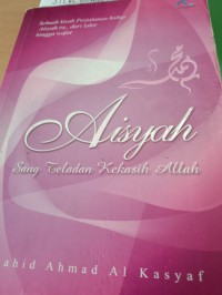 Image of Aisyah : sang teladan kekasih Allah
