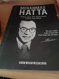 Image of Mohammad hatta : hidup jujur dan sederhana untuk indonesia