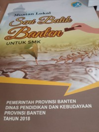 Image of Muatan lokal seni batik banten untuk smk