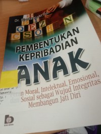 Image of Pembentukan kepribadian anak:pesan motal,integritas enosional dan sosial