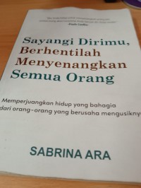 Image of Sayangi dirimu.berhentilah nangkan semua orang