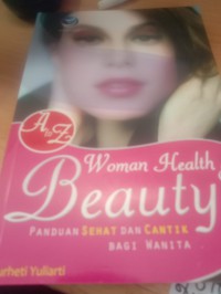 Image of A to z woman health & ceauty: panduan sehat dan cantik bagi wanita