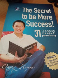 Image of The secret to be more success! : 31 langkah menjadi pemenang