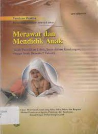 Image of Merawat dan Mendidik Anak: Sejak Pemilihan Jodoh, Janin dalam Kandungan, Hingga Anak berusia 7 Tahun)