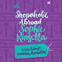 Image of Shopaholic abroad : si gila belanja merambah manhattan