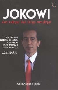 Image of Jokowi : dari rakyat dan tetap merakyat